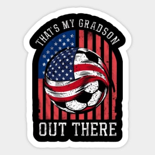 That's My Grandson Out There - Soccer Grandparents T-Shirt | Grandma and Grandpa Support Your Little Soccer Star Sticker